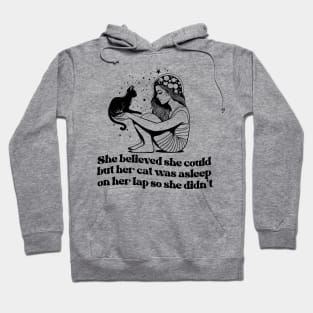 she believed she could but her cat was asleep on her lap so she didnt shirt, Hand Drawn black cat Celestial Hoodie